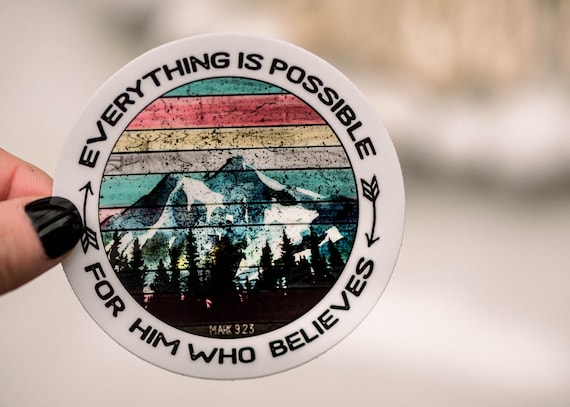 Everything Is Possible For Him Who Believes Sticker, Bible Vinyl Sticker, Religious Car Decal, Bible Journal Sticker, Christian Gift, Laptop