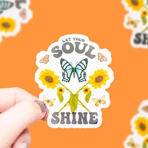 Let Your Soul Shine Vinyl Sticker: Waterproof Laptop Decal