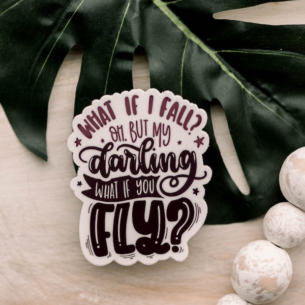 What If I Fall Vinyl Sticker, Water Bottle Sticker, Positive Label, Motivational Sticker, Graphic Label, Journal Decal, Notebook Sticker