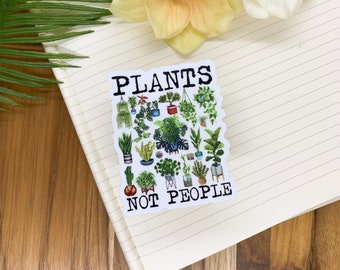 Plants Not People Decal, Plant Lady Sticker, Waterbottle Label, Vinyl Decal, Fridge Sticker, Plant Lover Gift, Hippie Sticker, Laptop Label