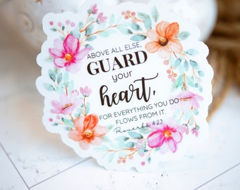 Proverbs 4:23 Above All Else, Guard Your Heart Clear Christian Sticker, Faith Sticker, Bible Verse Sticker, Scripture Sticker, Faith