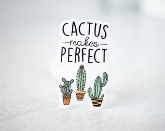 Cactus Sticker, Cactus Makes Perfect, Plant Lover Sticker, Cute Label, Waterproof Decal, Window Decal, Car Sticker, Planter Sticker, Pot