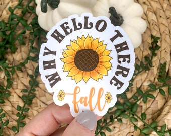 Autumn Sticker, Car Accessories, Why Hello There, Fall Decal, Vinyl Decal, Water Bottle Sticker, Laptop Label, Die Cut Sticker, Waterproof