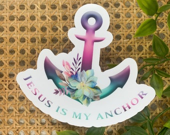 6" Jesus Is My Anchor Label Decal, Clear Vinyl Sticker, Christian Car Sticker, Positive Decal, Water Bottle Sticker, Girly