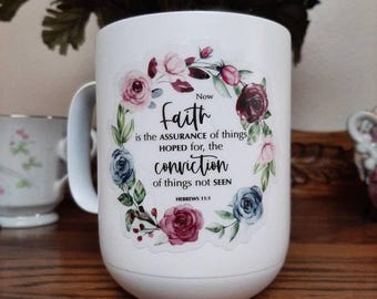 Faith Is The Assurance, Clear Decal, Hebrews 11:1 Sticker, Christian Sticker, Religious Label, Faith Decal, Bible Verse, Die Cut Sticker