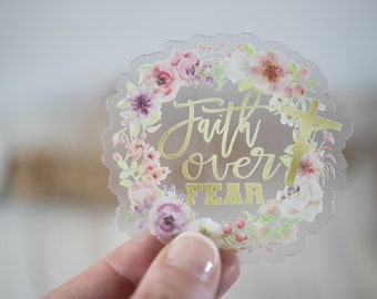Faith Over Fear, Christian Sticker, Vinyl Clear Stickers, Waterproof Sticker, Religious Label, Jesus Sticker, Water Bottle Decal, Floral