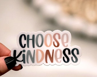 Choose Kindness Sticker, Vinyl Decal, Weatherproof Sticker, Kindness Decal, Positive Sticker, Computer Decal, Water Bottle Sticker, Colorful