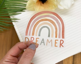 Dreamer Sticker, Weatherproof Decal, Rainbow Sticker, Rainbow Clear Sticker, Inspirational Label, Encouraging Sticker, Self Love Decal