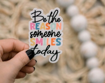 Be The Reason Someone Smiles Today, Bulk Pack of 50 Stickers, Waterbottle Vinyl Sticker, s Label, Waterproof Smile Sticker, Funny