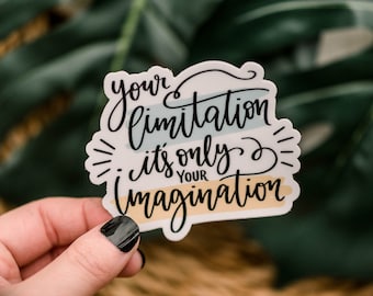 Its Only Your Imagination Vision Board Sticker, Encouraging Bumper Sticker, Laptop Vinyl Decal, Water Bottle, Window Sticker, Kindle Sticker