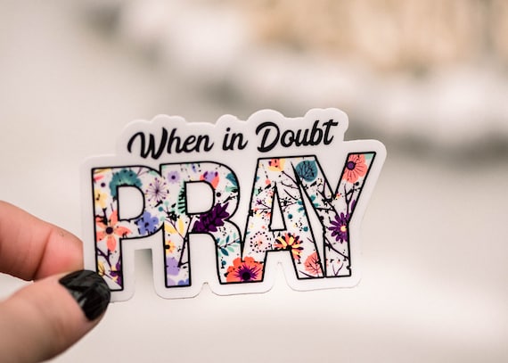 3 Pray the Doubt Out Sticker, Pray Stickers, Christian Sticker