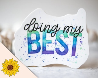 Doing My Best Sticker, Self Love Label, Car Decal, Die Cut Label, Bright Decal, Bumper Sticker, Waterproof Label, Removable Sticker