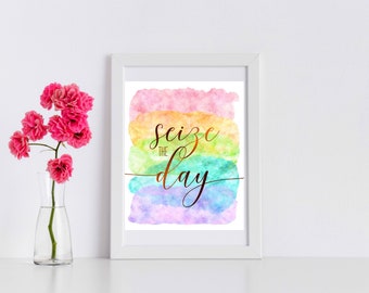 Seize The Day Print, Rainbow Print, Positive Wall Art, Encouraging Print, Motivational Print, Inspirational Quote Poster, Uplifting Print