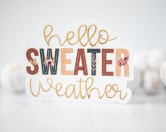 Hello Sweater Weather Sticker, Fall Sticker, Autumn Decal, Clear Vinyl Sticker, Waterproof Sticker, Window Decal, Laptop Label, Die Cut