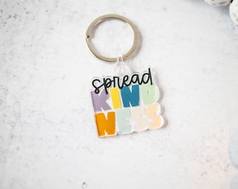 Spread Kindness Keychain, Colorful Keychain, Bag Accessories, Waterproof Keychain, Gift For Mother, Positive Keychain, Motivational Gift