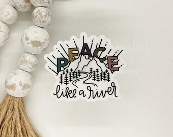 Peace Like A River Christian Sticker, Vinyl Sticker, Bible Journal Sticker, Best Friend Gift, Sticker