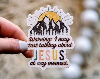 Warning I May Start Talking About Jesus Label, Religious Decal, Icy Mountain Sticker, Die Cut Decal, Travel Stickers, Catholic Sticker