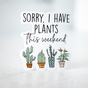 Introverte sticker, sorry dat ik dit weekend planten heb, antisociale sticker, sticker plant moeder, grappige sticker, humoristische sticker, sticker waterfles