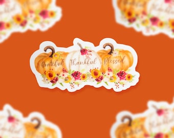 Grateful Thankful Blessed Pumpkin Sticker - Waterproof Vinyl Decal - Fall Style Gift