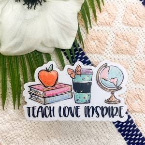 Adesivo "Teach Love Inspire", adesivo per la Festa del Lavoro, adesivi per insegnanti, adesivo per laptop, adesivo per album, etichetta per quaderno, adesivo educativo, adesivo per insegnanti