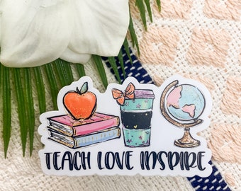 Teach Love Inspire Sticker, Labor Day Sticker, Teacher Decals, Laptop Sticker, Scrapbook Sticker, Notebook Label, Education Sticker, Teacher