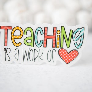 Lehren ist eine Arbeit des Herzens Aufkleber, Geschenk für die Wertschätzung des Lehrers, Wasserflasche Aufkleber, Tag der Arbeit, Geschenk für Sozialarbeiter, Schulanfang