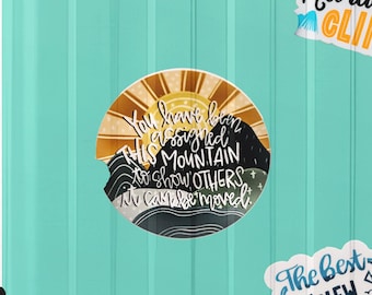 Pack of 50 Stickers Inspiration Quote - You Have Been Assigned This Mountain To Show Others It Can Be Moved