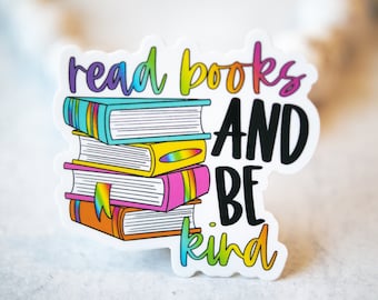 Read Books And Be Kind Sticker, Kindle Stickers, Bright Bumper Sticker, Waterproof Label, Booktrovert Sticker, Teacher Sticker,Book Stickers