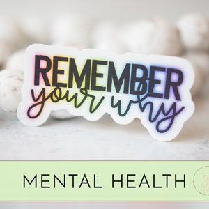Remember Your Why Sticker, Mental Health Stickers, Motivational Stickers, Suicide Awareness Stickers, Water Flask Sticker, Tumbler Decal