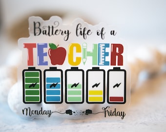 Battery Life Of A Teacher, Bumper Sticker, Car Label, Bright Decal, Removable Sticker, Junk Journal Sticker, Teacher Labor Day Sticker Gift