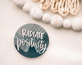 Radiate Positivity Sticker, Round Label, Motivational Stickers, Car Decal, Travel Journal Sticker, Inspirational Decal, Waterproof Decal