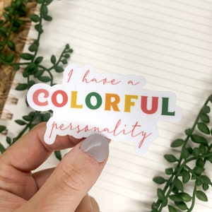 I Have A Colorful Personality Sticker, Sarcastic Car Decals, Funny Stickers, ADHD Sticker, Laptop Labels, Personality Stickers,  Die Cut
