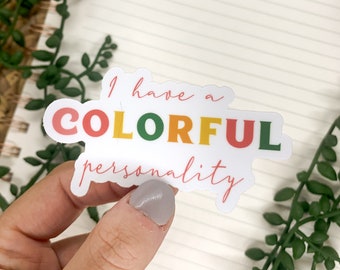 I Have A Colorful Personality Sticker, Sarcastic Car Decals, Funny Stickers, ADHD Sticker, Laptop Labels, Personality Stickers,  Die Cut