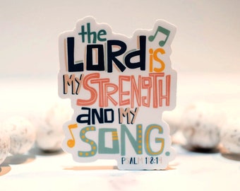 Christian Sticker, Bible Verse Decal, The Lord Is My Strength And My Song, Car Decal, Bumper Sticker, Waterproof Label, Window Decal, Gift