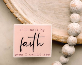 Even I Cannot See Vinyl Sticker, Walk By Faith Decal, Prayer Window Sticker, Scripture Sticker, Phrase Sticker, Planer Decals