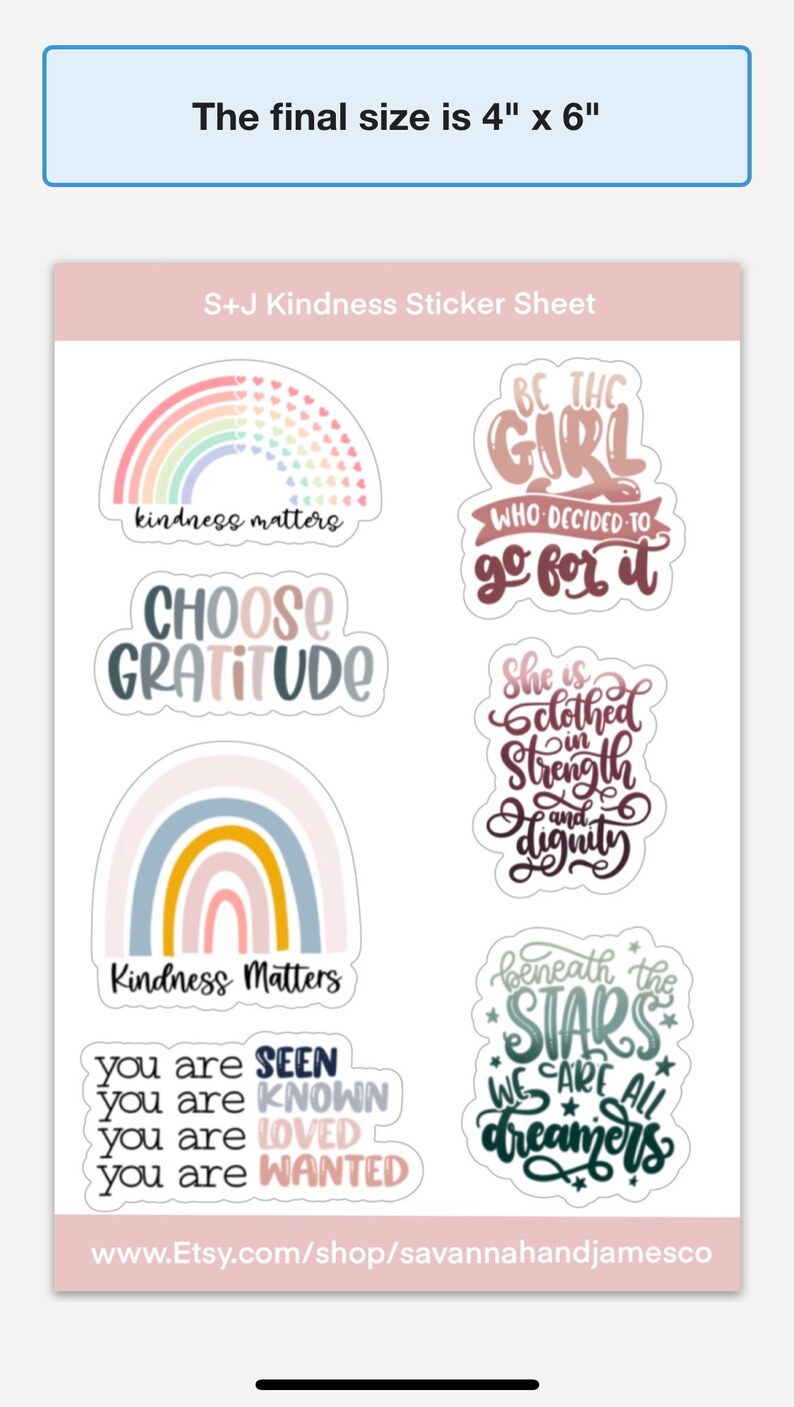 May include: A sheet of 6 colorful stickers with positive messages. The stickers feature rainbows, stars, and handwritten text. The text includes "kindness matters", "choose gratitude", "be the girl who decided to go for it", "she is clothed in strength and dignity", "you are seen, known, loved, wanted", and "beneath the stars we are all dreamers".