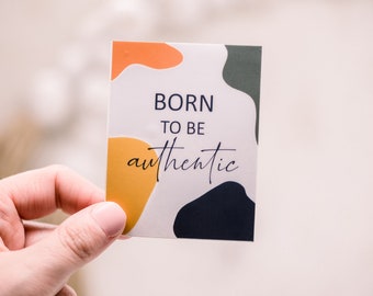 Born To Be Authentic Sticker, Social Worker Decal, Empowering Label, Mental Health Decal, Waterproof Laptop Sticker, Vision Board Label