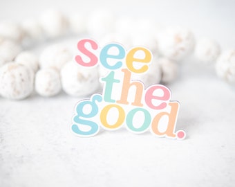 3" Magnet, See The Good Magnet, Pastel Magnet, Inspirational Magnet, Positive Magnet, Encouraging Magnet, Colorful Magnet, Laptop Magnet