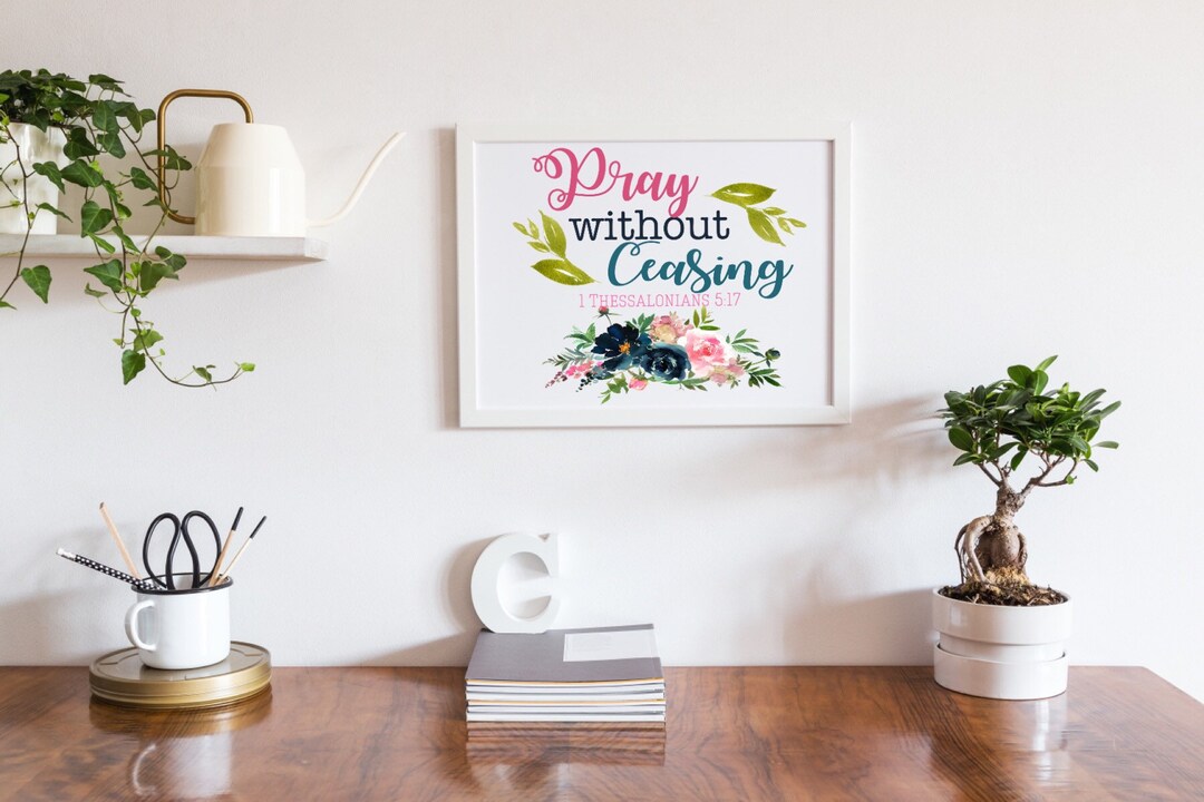 Pray Without Ceasing Print: Floral Christian Wall Art - Etsy