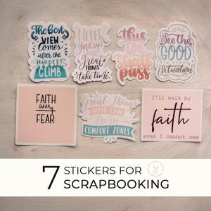 May include: Seven colorful stickers with inspirational quotes. The stickers are printed on white paper with black lettering. The quotes include "The best view comes after the hardest climb", "Never give up great things take time", "This too shall pass", "See the good in every situation", "Faith over fear", "Great things never came from comfort zones", and "I'll walk by faith even I cannot see".