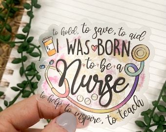 I Was Born To Be A Nurse Sticker, Clear Label, Car Decal, Healthcare Stickers, Waterproof Label, Laptop Sticker,Water Bottle Decal,Labor Day