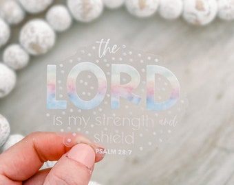 The Lord Is My Strength And Shield, Clear Christian Sticker, Faith Stickers, Scripture Sticker, Bible Verse Stickers, Clear Decal, Catholic