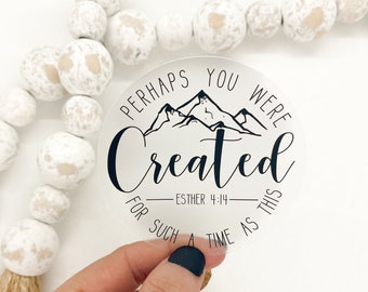 Christian Decal, Perhaps You Were Created For Such A Time Like This, Bible Verse Sticker, Church Label, Inspirational Saying, Vinyl Decal