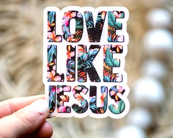 Love Like Jesus, Floral Vinyl Sticker, Religious Sticker, Bible Journal, Waterproof Decal, Christian Sticker, Notebook Label, Jesus Sticker