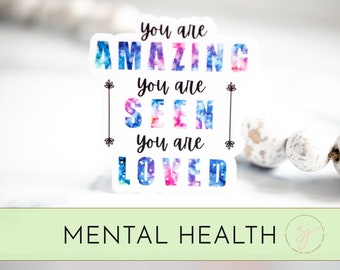 You Are Amazing Sticker, You Are Seen Label, You Are Loved Decal, Empowering Sticker, Motivational Quote Label, Car Decal, Laptop Sticker