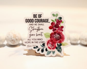 Be Of Good Courage Sticker, Bible Sticker, Floral Label, Jesus Sticker, God Sticker, Lord Sticker, Laptop Decal, Bible Journaling Sticker