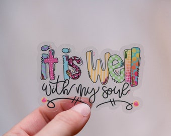 It Is Well With My Soul Decal, Christian Decal, Religious Stickers, Colorful Label, Faith Decal, Laptop Stickers, Die Cut Sticker, Notebook