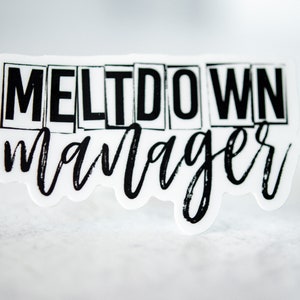 Adesivo Meltdown Manager, Adesivo para laptop, Adesivo engraçado para mãe, Adesivo para garrafa d'água, Adesivo de vinil, Saúde mental importa, Adesivo para vida de mãe