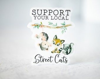 Support Your Local Street Cats, Funny Sticker, Animal Label, Car Accessories, Bumper Decal, Laptop Sticker, Phone Sticker,Waterproof Sticker
