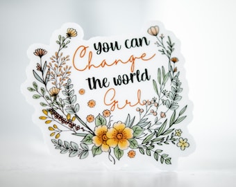 You Can Change The World Girl, Girl Power Sticker, Women Empowerment, Encouraging Sticker, Motivational Label, Feminist Sticker, Womens Day